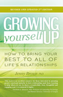 Growing Yourself Up : How to bring your best to all of life's relationships-9781925335194