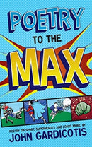 Poetry to the MAX : Poetry on Sport, Superheroes and Loads More-9781925353334