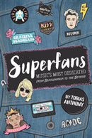 Superfans : Music's most dedicated: From the Beatlemania to the Beyhive-9781925418507