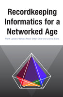Recordkeeping Informatics for A Networked Age-9781925495881
