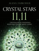 Crystal Stars 11.11 : Crystalline Activations with the Stellar Light Codes-9781925538762