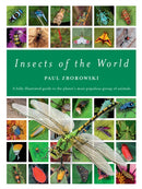Insects of the World : A fully illustrated guide to the planet's most populous group of animals-9781925546095
