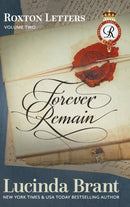 Forever Remain : Roxton Letters Volume Two:: A Companion to the Roxton Family Saga Books 4-6-9781925614428