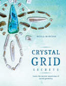 Crystal Grid Secrets : Learn the ancient mysticism of ancient geometry-9781925682076
