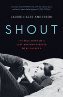 Shout : The True Story of a Survivor Who Refused to be Silenced-9781925773682