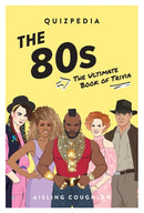 80s Quizpedia : The ultimate book of trivia-9781925811995