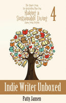 Indie Writer Unboxed : The Three-Year, No-bestseller Plan For Making A Sustainable Living From Your Fiction Book 4-9781925841473