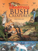 Australia's Dangerous Bush Creatures-9781925868869