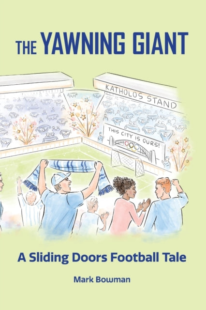 The Yawning Giant : A Sliding Doors Football Tale-9781925914719