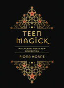 Teen Magick : Witchcraft for a new generation-9781925924411
