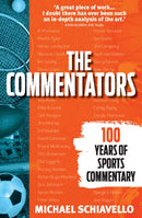 The Commentators : 100 Years of Sports Commentary-9781925927580