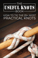 The Useful Knots Book : How to Tie the 25+ Most Practical Knots-9781925979022