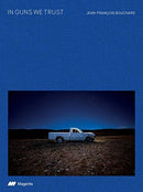 Jean Francois Bouchard: In Guns We Trust-9781926856131