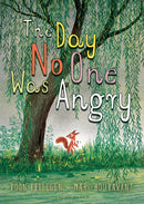 The Day No One Was Angry-9781927271575