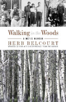 Walking in the Woods : A Metis Memoir-9781927366714