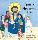 Jesus Showed Us!-9781927512067