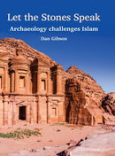 Let The Stones Speak : Archaeology challenges Islam-9781927581230