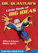 Dr. Quantum''s Little Book of Big Ideas