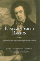Benjamin Smith Barton - Naturalist and Physician in Jeffersonian America-9781930723351
