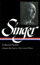 Isaac Bashevis Singer: Collected Stories Vol. 1 : (LOA