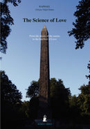The Science of Love : From the Desire of the Senses to the Intellect of Love-9781931406123