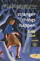 Stranger Things Happen : Stories-9781931520003
