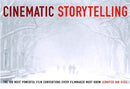 Cinematic Storytelling : The 100 Most Powerful Film Conventions Every Filmmaker Must Know-9781932907056