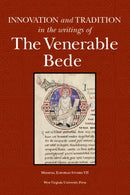 Innovation and Tradition in the Writings of the Venerable Bede-9781933202099