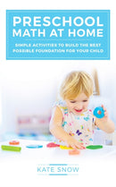 Preschool Math at Home : Simple Activities to Build the Best Possible Foundation for Your Child-9781933339917