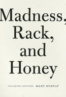 Madness, Rack, and Honey : Collected Lectures-9781933517575