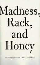 Madness, Rack, and Honey