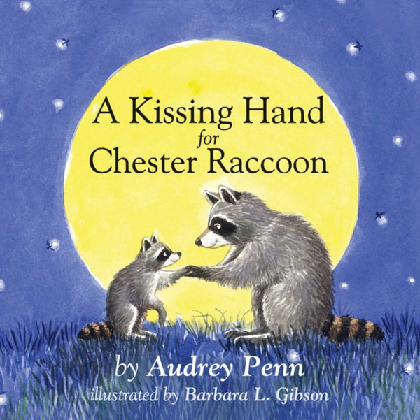 A Kissing Hand for Chester Raccoon-9781933718774