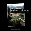 Andiamo Le Marche : American Odyssey Through Authentic Italy-9781934074138