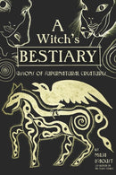 A Witch's Bestiary : Visions of Supernatural Creatures-9781934170755