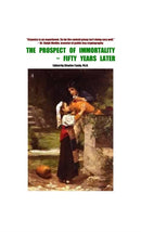 The Prospect of Immortality - Fifty Years Later-9781934297216