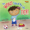 Worst Day of My Life Ever! : My Story of Listening and Following Instructions . or Not!-9781934490204