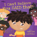 I Can't Believe You Said That! Inc. Audio CD : My Story About Using My Social Filter.or Not!-9781934490686