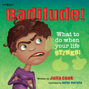 Baditude : What to Do When Your Life Stinks-9781934490907