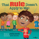 That Rule Doesn''t Apply to Me