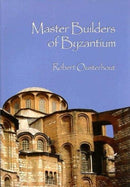 Master Builders of Byzantium-9781934536032