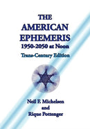 The American Ephemeris 1950-2050 at Noon-9781934976272