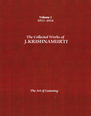 The Collected Works of J.Krishnamurti  - Volume I 1933-1934 : The Art of Listening-9781934989340