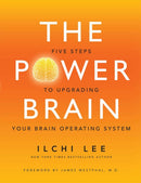 The Power Brain : Five Steps to Upgrading Your Brain Operating System-9781935127864
