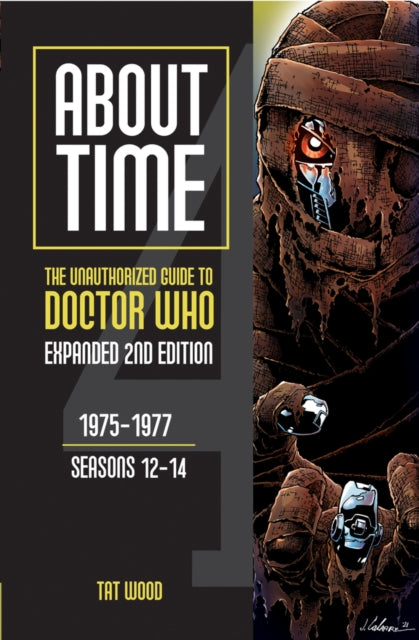 About Time 4: The Unauthorized Guide to Doctor Who (Seasons 12 to 14) [Second Edition]-9781935234258