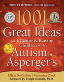 1001 Great Ideas for Teaching and Raising Children with Autism or Asperger's-9781935274063