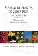 Manual de Plantas de Costa Rica, Volumen IV, Parte 2 : Dicotiledoneas (Balanophoraceae-Clethraceae) Volume 4-9781935641247