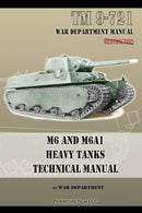 M6 and M6A1 Heavy Tanks Technical Manual-9781935700838