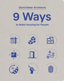 9 Ways to Make Housing for People-9781935935407