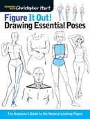 Figure It Out! Drawing Essential Poses : The Beginner's Guide to the Natural-Looking Figure-9781936096992