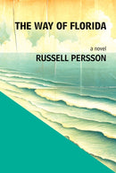 The Way of Florida: A Novel-9781936097548